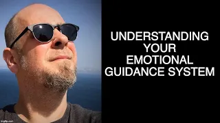 Manifesting Techniques—Understanding Your Emotional Guidance System