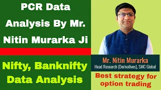 PCR data analysis by Mr. Nitin murarka ji | Nitin murarka ji From SMC global | option data analysis