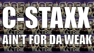 C-Staxx Ft Rippa & Chad - (FAST) Ain't For Da Weak + DL