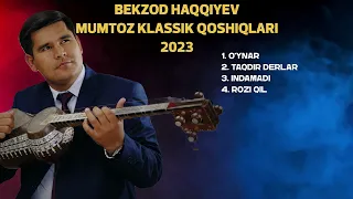 Bekzod Haqqiyev Mumtoz klassik qo'shiqlari albomi 2023 | Бекзод Хаккиев албом 2023