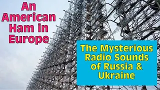 Mysterious Radio Sounds of Russia and Ukraine