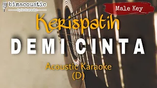 Demi Cinta - Kerispatih - Male Key (Akustik Karaoke)