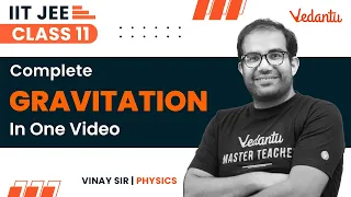 Gravitation Class 11 | One Shot | JEE 2024 | IIT JEE | Vinay Shur Sir | Vedantu JEE