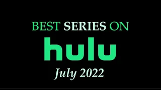 Best Series on Hulu   July 2022