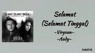 Virgoun - Selamat (Selamat Tinggal) ft Audy | Lirik Lagu