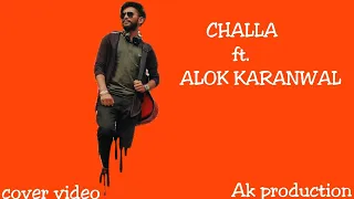 Challa |jab tak hai jaan| |rabbi| |Alok karanwal| |Ak production| |Titan crew| |cover video song|