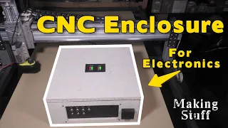 Making a CNC Electronics Enclosure