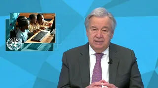 Secretary General António Guterres Video Message on International Day of Education, 24 January