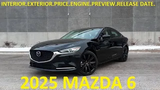 2025 MAZDA 6 INTERIOR, EXTERIOR, SPECS AND RELEASE DATE