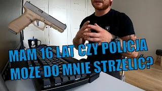 Jestem nieletni - czy policjant może do mnie strzelić? POLICJANT ODPOWIADA