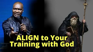 Align Yourself to Your Training with God | APOSTLE JOSHUA SELMAN