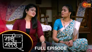 Maajhi Maanasa - Full Episode | 17 Apr 2024 | Full Ep FREE on SUN NXT |Sun Marathi