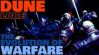 The Evolution of Warfare | Dune Lore