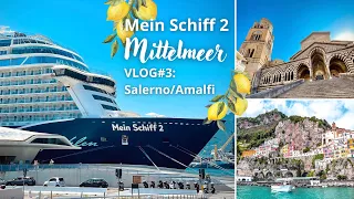 Mein Schiff 2 | Mittelmeer | VLOG3: Salerno und Amalfi