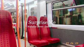 AUDIO: "Surprise Me" Cover (Mahalia) - Janna May