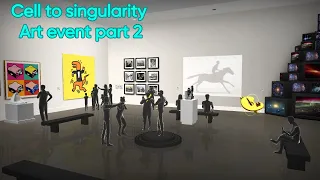 Cell to singularity | Art event part 2