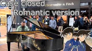 I played CASE CLOSED in a romantic version in public