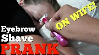 EYEBROW SHAVE PRANK ON SLEEPING WIFE! - Top Husband Vs Wife Pranks Of 2018