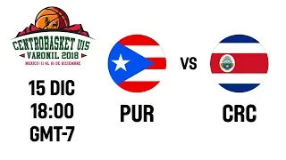 Puerto Rico v Costa Rica - Full Game - Centrobasket U15 Championship 2018