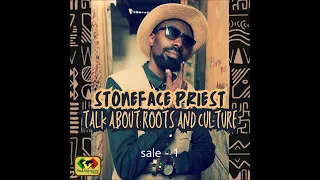 stoneface priest - talk about roots and culture - love bump riddim