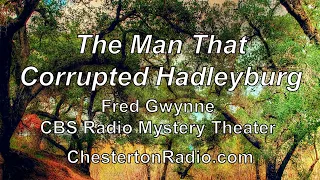 The Man That Corrupted Hadleyburg - Fred Gwynne - CBS Radio Mystery Theater