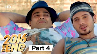 2016 The End  Movie Part 4 - Superhit Comedy Movie - Divyenndu Sharma - Kiku Sharda - Harshad Chopda