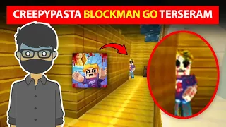 7 CREEPYPASTA TERSERAM BLOCKMAN GO YANG PERNAH VIRAL