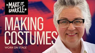 Making Costumes Work on Stage (ft. Shirlee Idzakovitch)