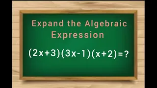 Expanding the Algebraic Expressions  #Algebraic Expressions # IGCSE #Sheyas Pure Math