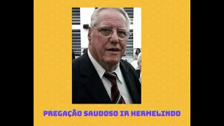 CCB Pregação Saudoso Ir Hermelindo