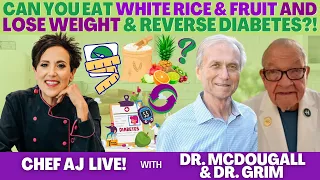 Can You Eat White Rice & Fruit and Lose Weight & Reverse Diabetes with Dr Grim and Dr. McDougall