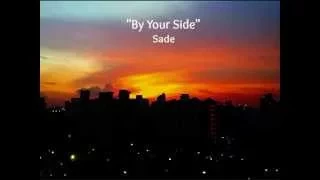 By Your Side (Lyrics) - Sade