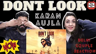 Don't Look - Karan Aujla | Rupan Bal | Jay Trak || Delhi Couple Reactions