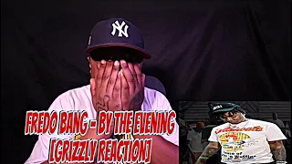 Fredo Bang - By The Evening [GRIZZLY REACTION]