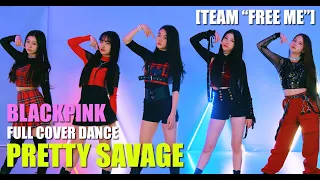 [Free Me VS HashTags] BLACKPINK Pretty Savage FULL COVER DANCEㅣPREMIUM DANCE STUDIO