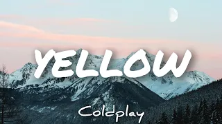 YELLOW lyrics | Coldplay