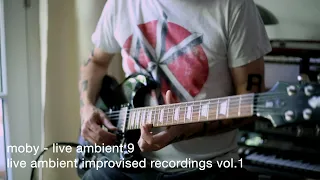 Moby - Live Ambient 9 | Live Ambient Improvised Recordings Vol. 1