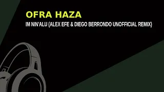 Ofra Haza - Im Nin'Alu (Alex Efe & Diego Berrondo Unofficial Remix) #melodichouse