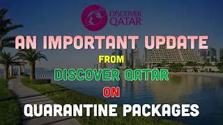 An Important Updates from Discover Qatar on Hotel Quarantine Packages