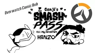 Genji's Smash Or Pass Ft. Hanzo [Overwatch Comic Dub]