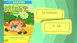 Smart Junior 1 Lesson 2a School