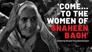 To Witness Courage and Hope, ‘Come to Shaheen Bagh’ | A Poem by Manash Firaq Bhattacharjee