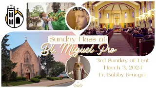Mass March 3, 2024 - Third Sunday of Lent