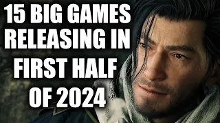 15 BIG GAMES Releasing In FIRST HALF of 2024
