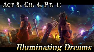 Act 3, Ch. 4, Pt. 1: Illuminating Dreams – DISSIDIA FINAL FANTASY OPERA OMNIA