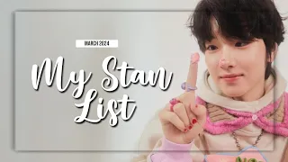 [MARCH 2024] MY KPOP STAN LIST