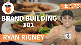 Brand Building 101 | Ryan Rigney | Ep. 73