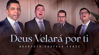 Deus Velará por Ti - Quarteto Castelo Forte