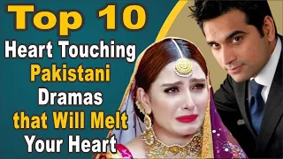 Top 10 Heart Touching Pakistani Dramas that Will Melt  Your Heart || Pak Drama Tv
