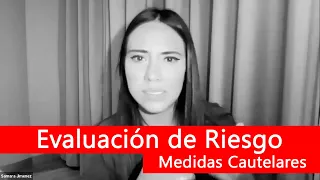 TIPS PARA ABOGADOS. Evaluación de Riesgo (medidas cautelares) por la Mtra. Samara  Jiménez Ortiz